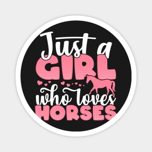 Just a Girl who Loves Horses Funny Horse Farmer Gift design Magnet